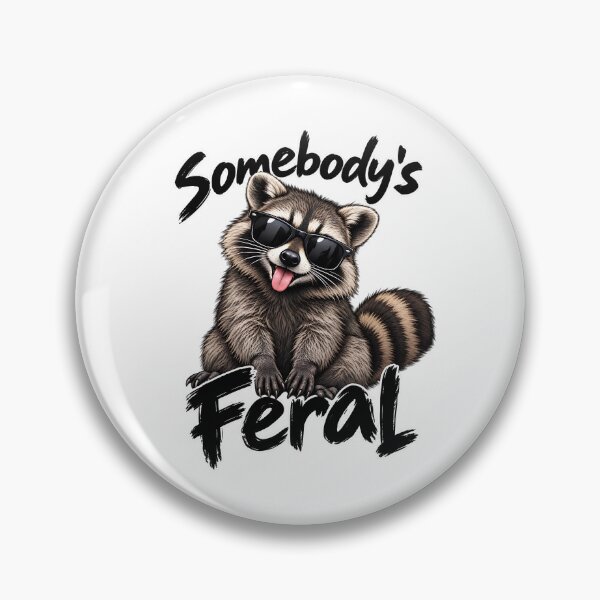 Item preview, Somebody’s Feral - Funny Trash Panda designed and sold by CutieGalore.