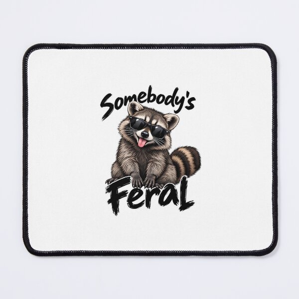 Item preview, Somebody’s Feral - Funny Trash Panda designed and sold by CutieGalore.