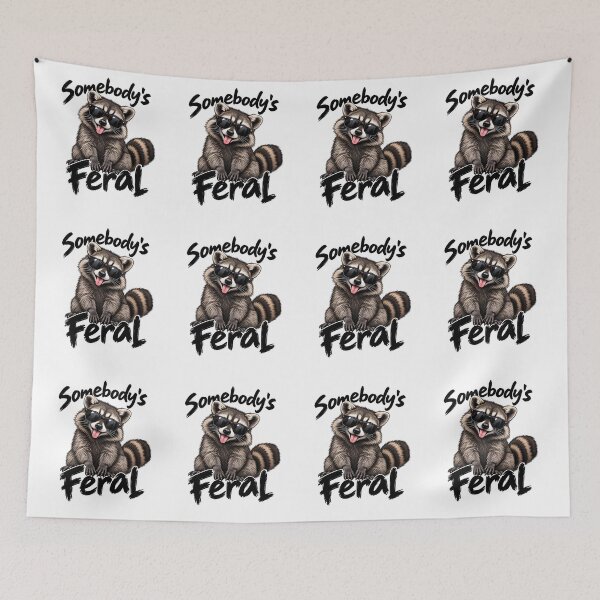 Item preview, Somebody’s Feral - Funny Trash Panda designed and sold by CutieGalore.