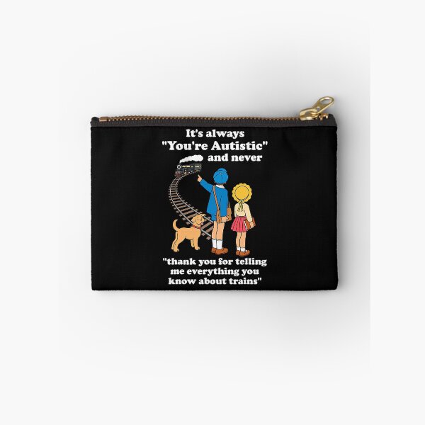 Item preview, It's Always You're Autistic Train Lover Autism Humor designed and sold by khdmalakarak.
