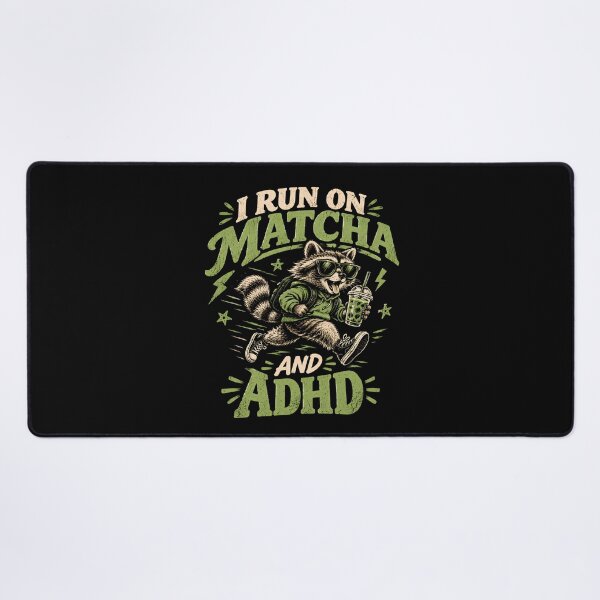 Item preview, I Run on Matcha and ADHD Raccoon designed and sold by monika-arthing.