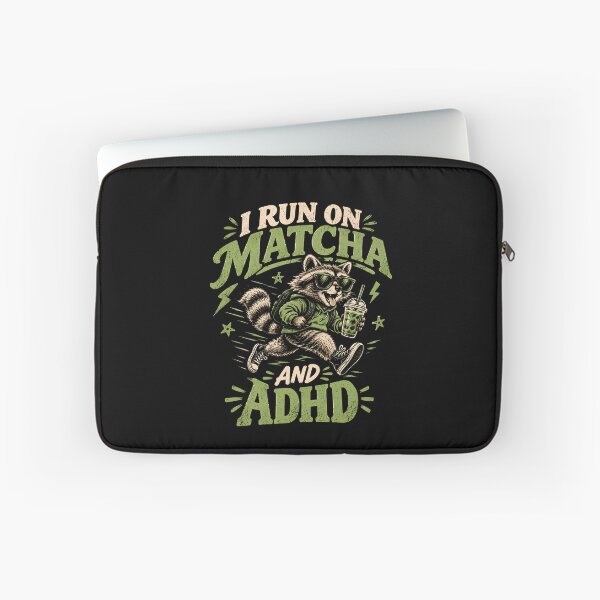 Item preview, I Run on Matcha and ADHD Raccoon designed and sold by monika-arthing.