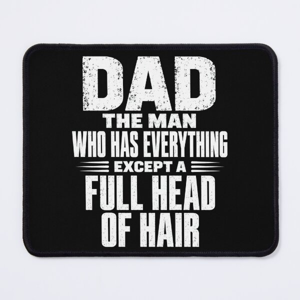 Item preview, dad Full Head of Hair Funny Father Pride Quote designed and sold by ROUX-ART.