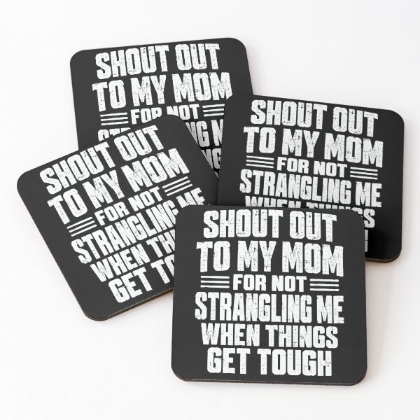 Item preview, Shout Out to My Mom Funny Tough Love Quote Gift designed and sold by ROUX-ART.