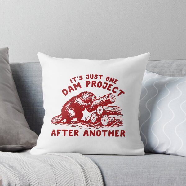 Item preview, It's Just One Dam Project After Another Funny Beaver designed and sold by ImeldaSparks.