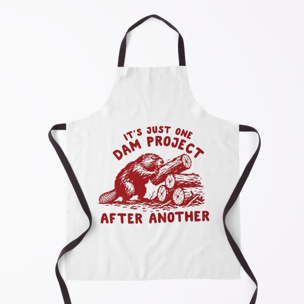 Item preview, It's Just One Dam Project After Another Funny Beaver designed and sold by ImeldaSparks.