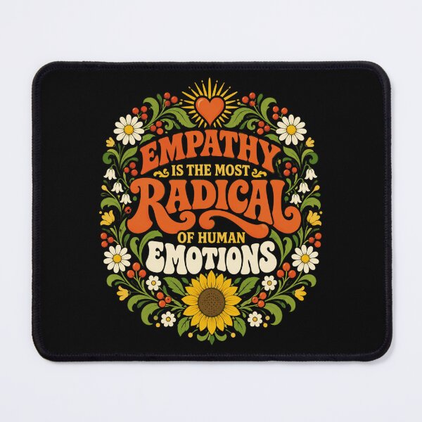 Item preview, Empathy Is the Most Radical Human Emotion Floral Quote designed and sold by ROUX-ART.