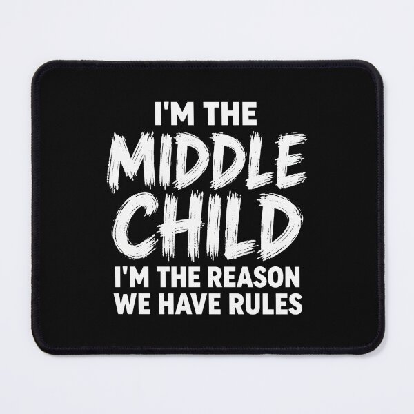 Item preview, middle child humor funny sibling quote for family designed and sold by ROUX-ART.