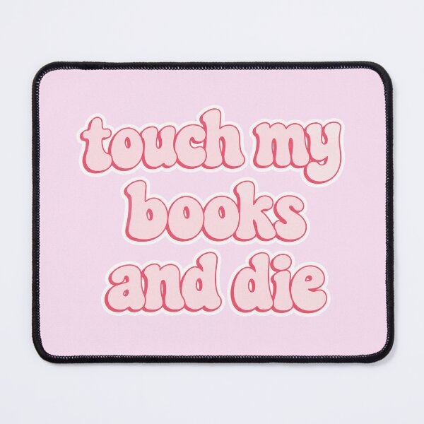 Item preview, touch my books and die - pink designed and sold by theliteraryedit.