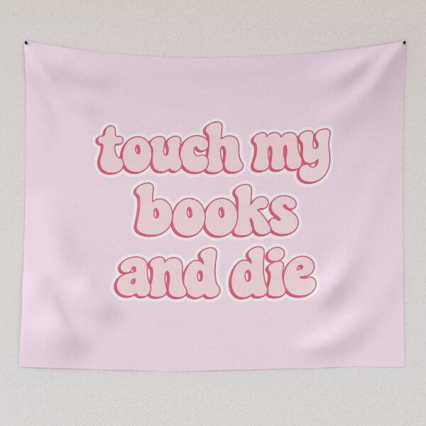 Item preview, touch my books and die - pink designed and sold by theliteraryedit.
