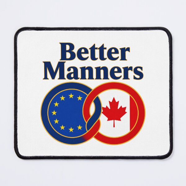 Item preview, Canada EU Better Manners Shirt – Mark Carney Speech Quote designed and sold by BearLoveDesign.