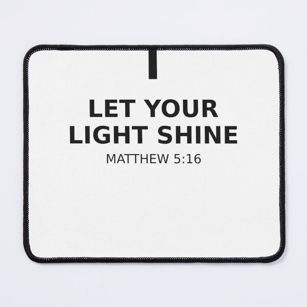 Item preview, Let Your Light Shine Matthew 5:16 designed and sold by Persevere-Co.