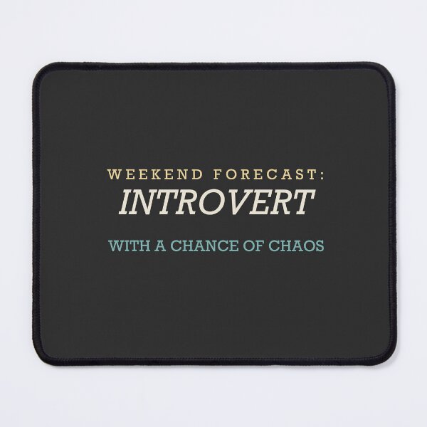 Item preview, Weekend Forecast: Introvert With A Chance Of Chaos - Introvert designed and sold by RetroThreadWorks.