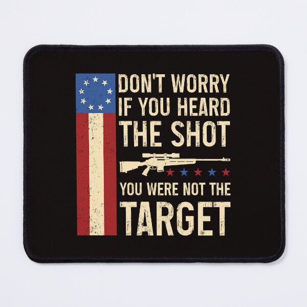 Item preview, Don't Worry If You Heard The Shot Patriotic Gun Rights designed and sold by torildorxop.