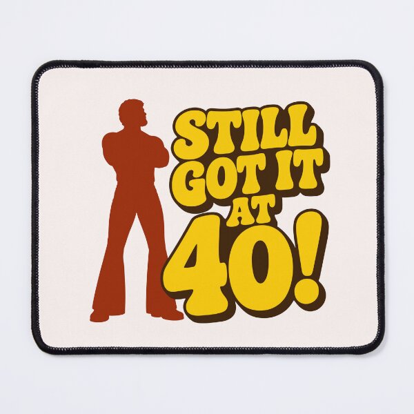 Item preview, Still Got It At 40 Men designed and sold by fadilow.