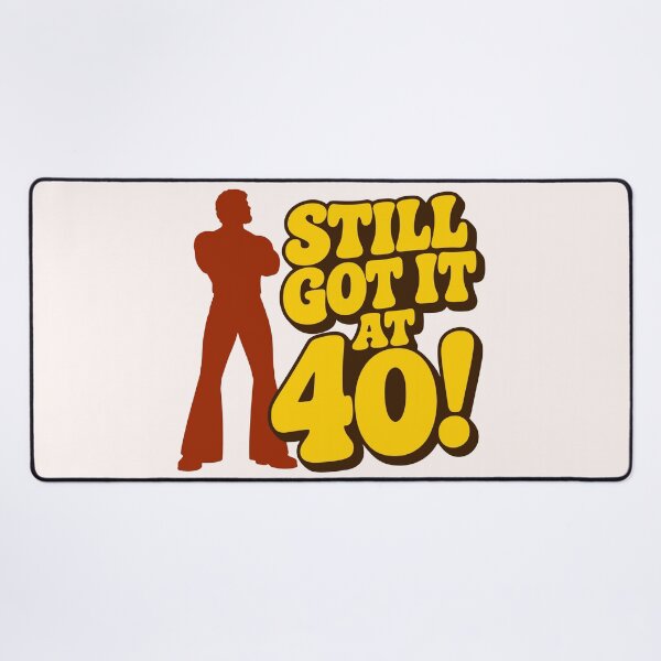 Item preview, Still Got It At 40 Men designed and sold by fadilow.