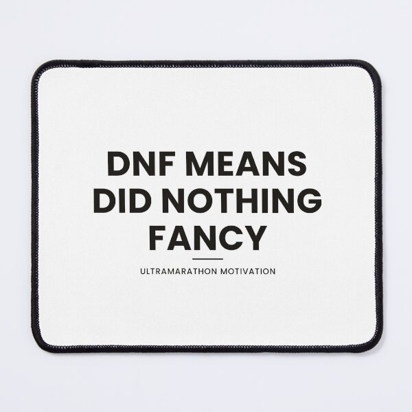 Item preview, DNF Means Did Nothing Fancy Shirt — Funny Ultramarathon Gift designed and sold by Type2SupplyCo.