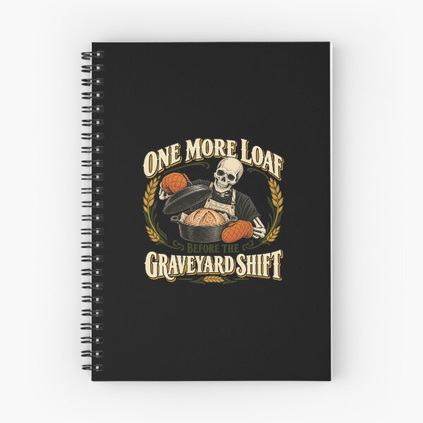 Item preview, One More Loaf Before the Graveyard Shift designed and sold by AMICO77.