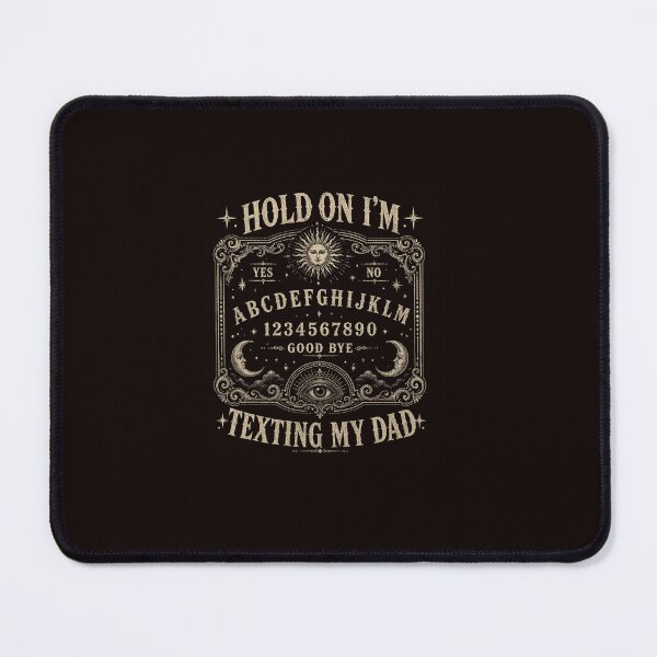 Item preview, Hold On I'm Texting My Dad Ouija Board Dead Dad Halloween designed and sold by ImeldaSparks.