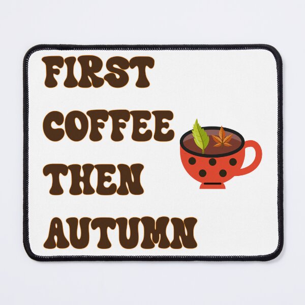 Item preview, First Coffee Then Autumn Retro Fall Season Coffee Lover Design designed and sold by NAMASTHE WORLD.