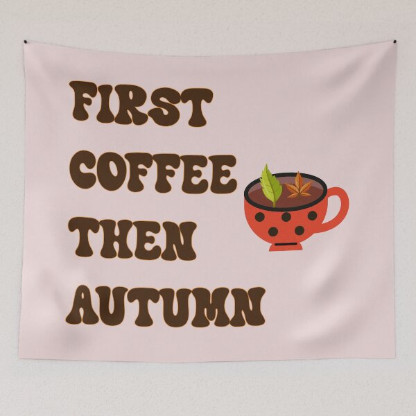 Item preview, First Coffee Then Autumn Retro Fall Season Coffee Lover Design designed and sold by NAMASTHE WORLD.