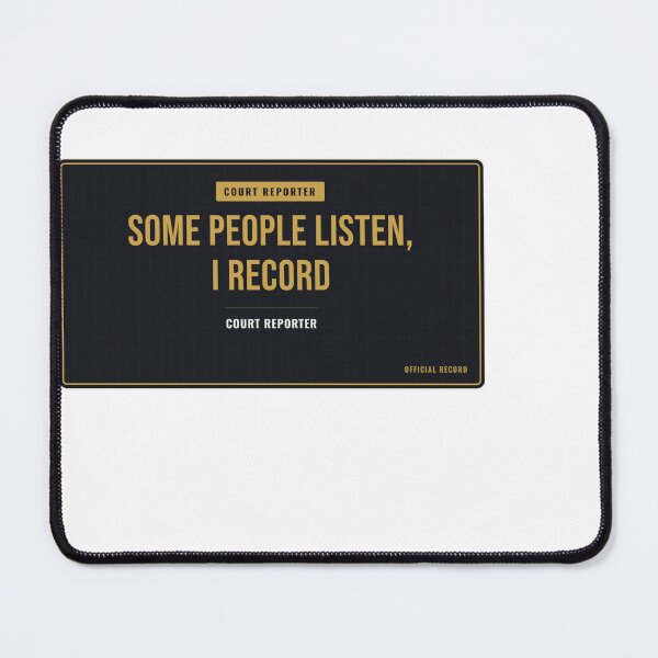 Item preview, Some People Listen, I Record Court Reporter designed and sold by SlowMadeShelf.