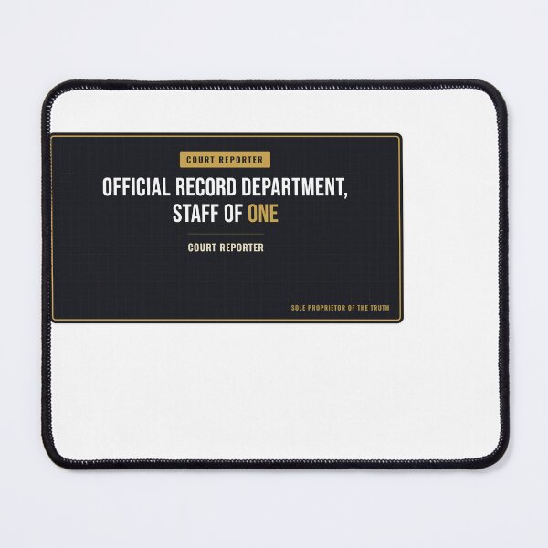 Item preview, Official Record Department, Staff Of One Court Reporter designed and sold by SlowMadeShelf.