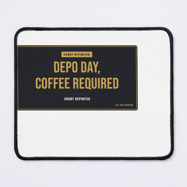 Item preview, Depo Day, Coffee Required Court Reporter designed and sold by SlowMadeShelf.