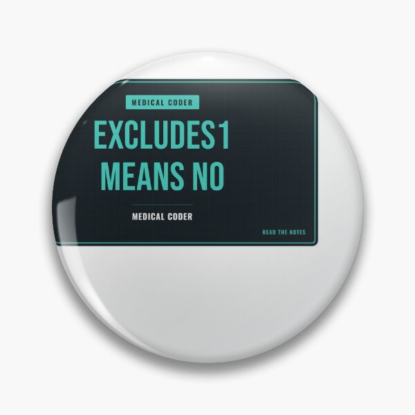 Item preview, Excludes1 Means No Medical Coder designed and sold by SlowMadeShelf.