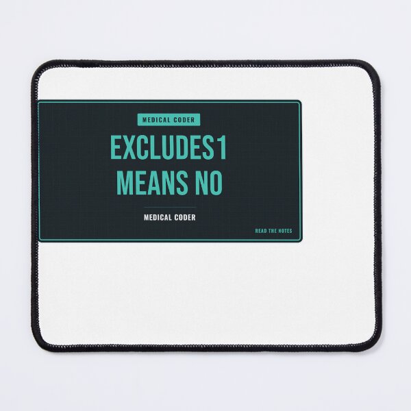 Item preview, Excludes1 Means No Medical Coder designed and sold by SlowMadeShelf.