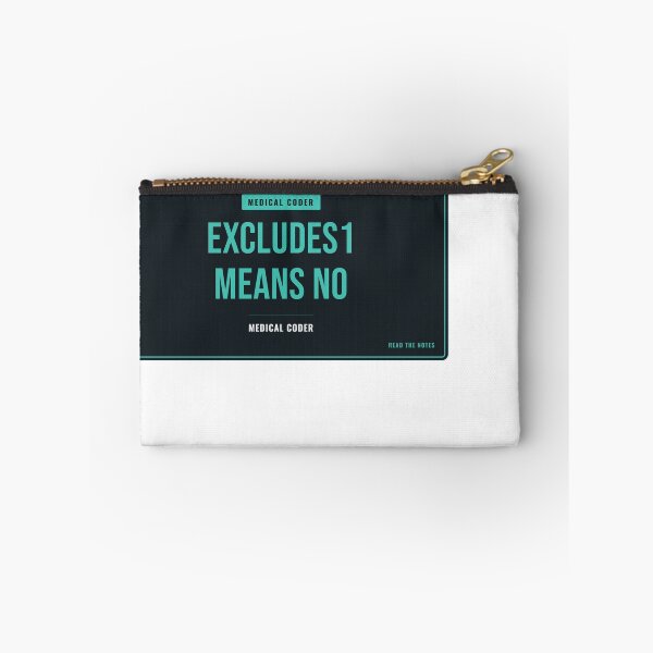 Item preview, Excludes1 Means No Medical Coder designed and sold by SlowMadeShelf.
