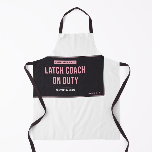 Item preview, Latch Coach On Duty Postpartum Nurse designed and sold by SlowMadeShelf.