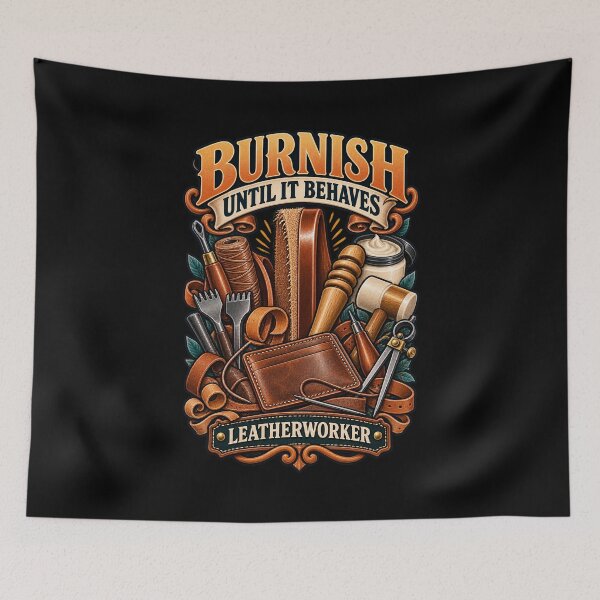 Item preview, Burnish Until It Behaves - Funny Leatherworker Gift designed and sold by MOTIFOLK.