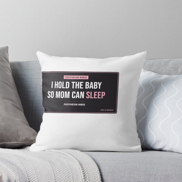 Item preview, I Hold The Baby So Mom Can Sleep Postpartum Nurse designed and sold by SlowMadeShelf.