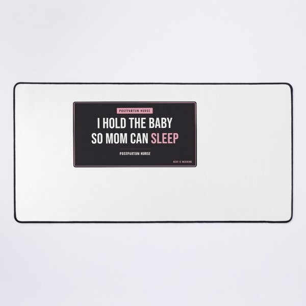 Item preview, I Hold The Baby So Mom Can Sleep Postpartum Nurse designed and sold by SlowMadeShelf.