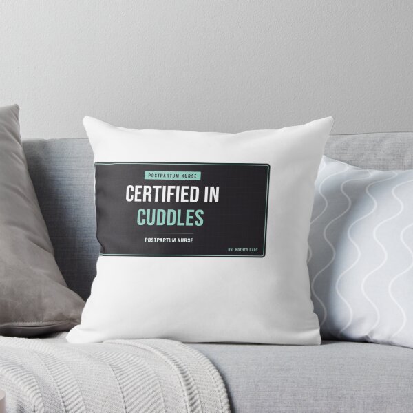Item preview, Certified In Cuddles Postpartum Nurse designed and sold by SlowMadeShelf.
