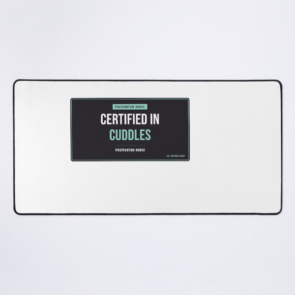 Item preview, Certified In Cuddles Postpartum Nurse designed and sold by SlowMadeShelf.