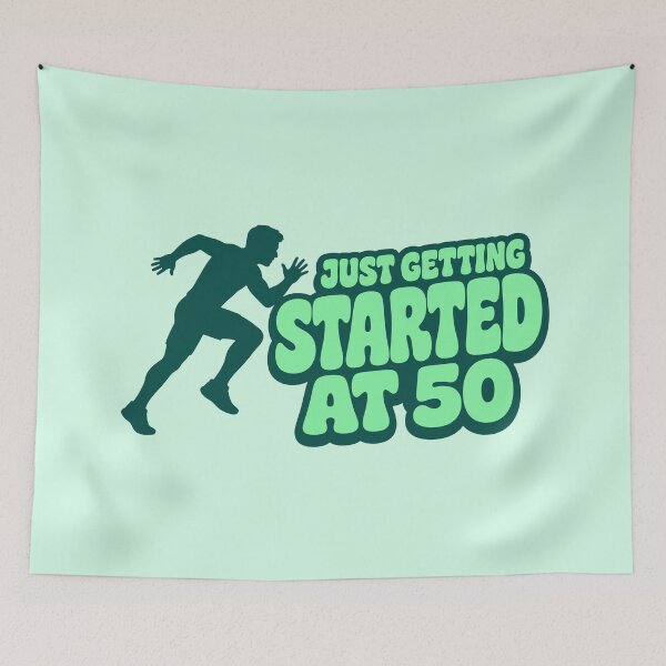 Item preview, Just Getting Started At 50 designed and sold by fadilow.