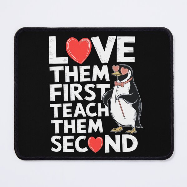 Item preview, Love Them First Teach Them Second Funny Penguin Teacher Gift designed and sold by SkymarArt.