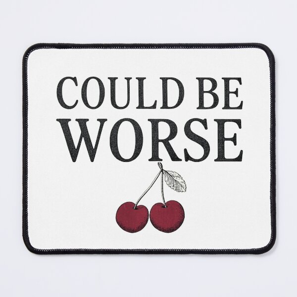 Item preview, Could Be Worse Shirt, Minimalist Cherry Graphic Tee, Vintage Aesthetic T-Shirt, Funny Relatable Shirt, Everyday Unisex Tee designed and sold by IsJustRelatable.