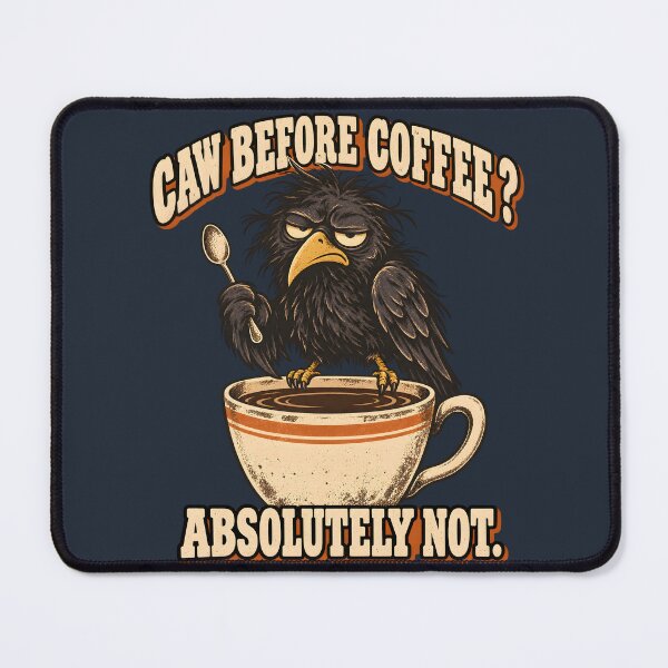 Item preview, Caw Before Coffee Absolutely Not – Grumpy Crow Coffee Humor designed and sold by AmiGraph.