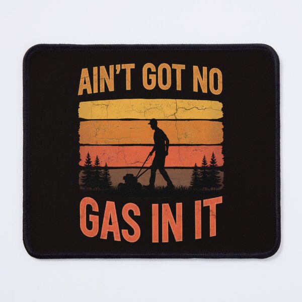 Item preview, Funny Sarcastic Humor AIN'T GOT NO GAS IN IT designed and sold by fantasticdesign.