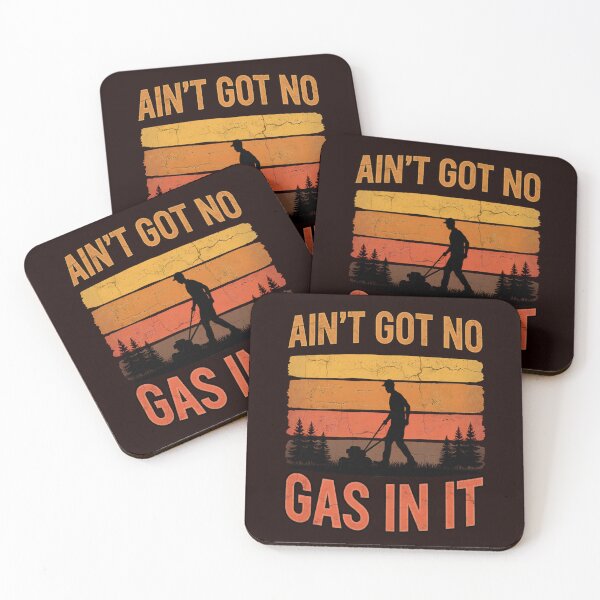 Item preview, Funny Sarcastic Humor AIN'T GOT NO GAS IN IT designed and sold by fantasticdesign.