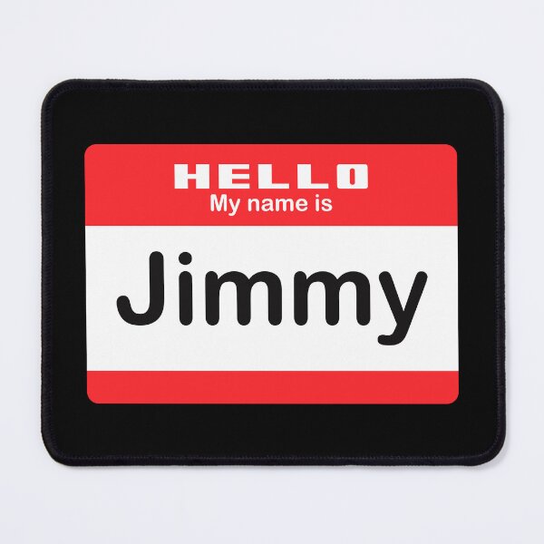 Item preview, Hello My Name is Jimmy - Red Name Tag designed and sold by Vector-Artist.