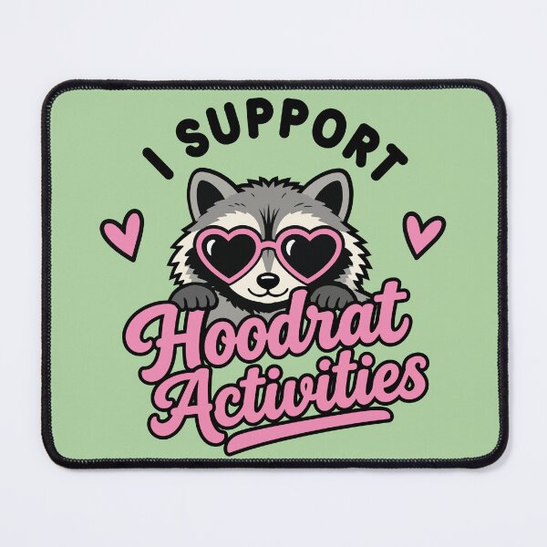 Item preview, I Support Hoodrat Activities Raccoon designed and sold by TaraGbear.