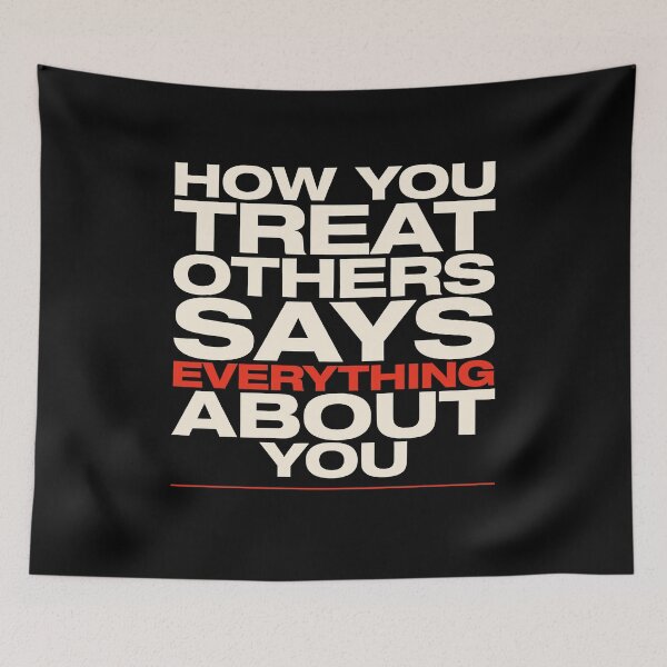 Item preview, How You Treat Others Inspirational Kindness Quote Gift designed and sold by Say It With Ink.