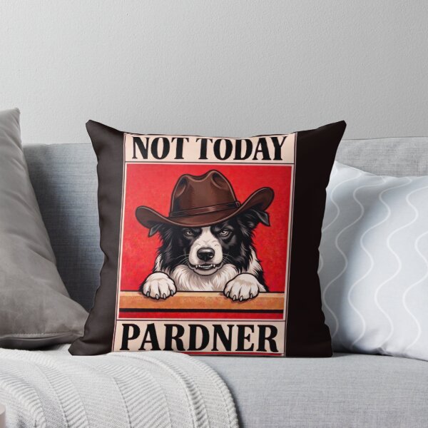 Item preview, Not Today, Pardner! designed and sold by MountainRoisin.