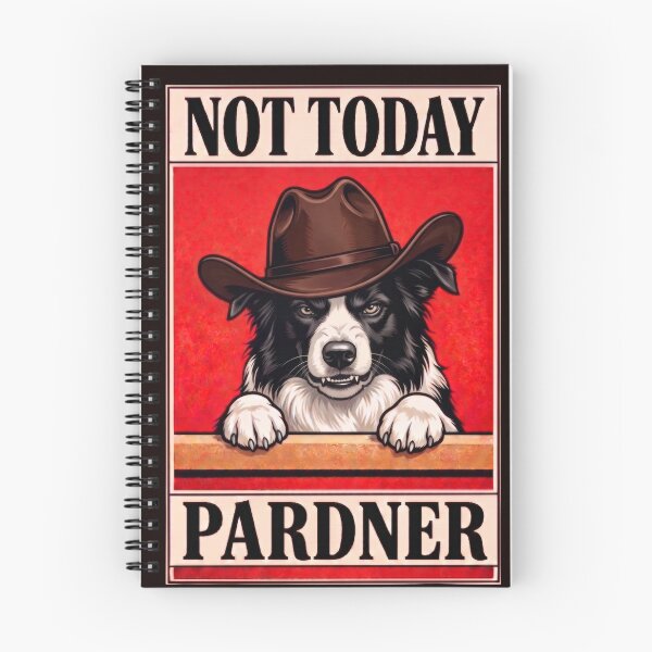 Item preview, Not Today, Pardner! designed and sold by MountainRoisin.