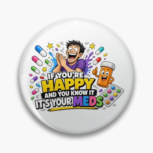 Item preview, Happy And You Know It Meds designed and sold by TshirtsOnline-.