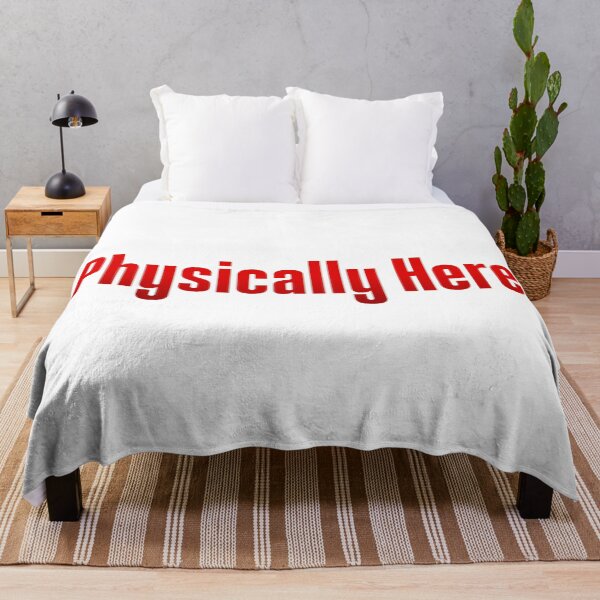 Item preview, Physically Here, Red designed and sold by Memes N Lore .